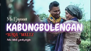 KABUNGBULENGAN - MA ENYOOT (VIDEO MUSIC )