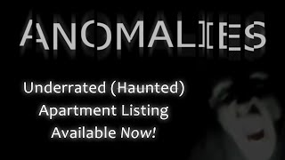 Anomalies: Hidden Haunted Apartment Gem