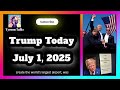 Trump Today July 1 2025 Trump Today July 1 2025