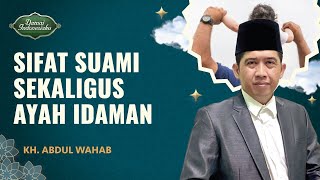 Suami Hebat Ayah Idaman Sifat Yang Patut Dicontoh  Kh Abdul Wahab  Damai Indonesiaku