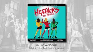 You're Welcome - Original West End Cast of Heathers (audio)