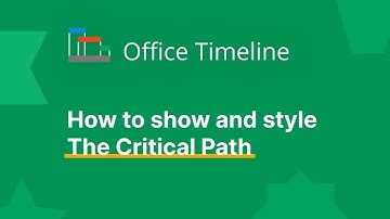 How to show and style the Critical Path | Office Timeline