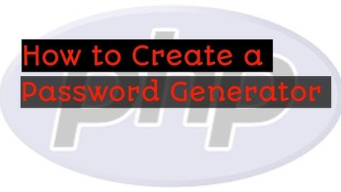 How to create a password generator using php