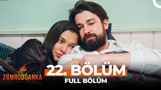 Zümrüdüanka 22 Bölüm