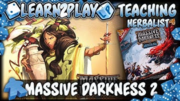 Learn to Play Presents Massive Darkness 2 Character overview for Herbalist