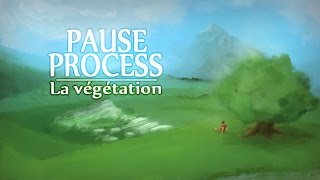 PAUSE PROCESS #37 La Végétation Profile