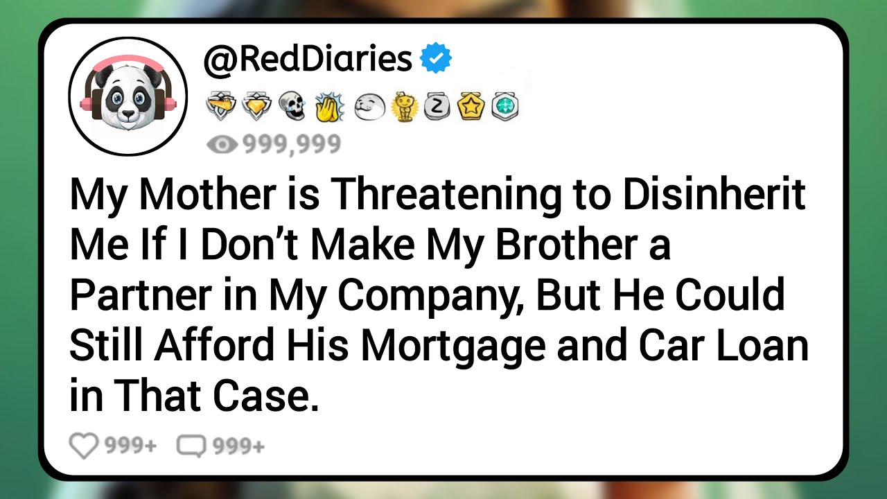 My Mother is Threatening to Disinherit Me If I Don’t Make My Brother a Partner in My Company, But...