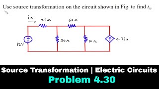 Famous Source Transformation | Electric Circuits | Problem 4.30 | Electrical Engineering Net Worth