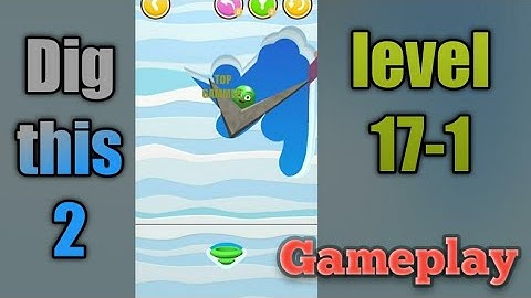 dig this 2 level 17-1 gameplay walkthrough Solution