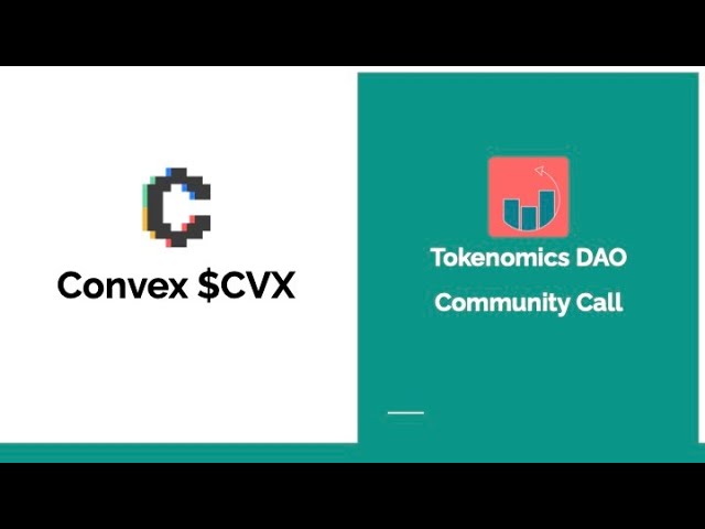 Tokenomics DAO Community Talk: Convex Finance CVX