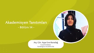 Akademisyen Tanıtımları - Dr. Öğr. Üyesi Ayşe Esra Karadağ Resimi