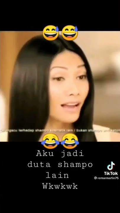 aku jadi duta shampo lain wkwkwk😂