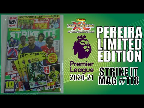 PEREIRA LIMITED EDITION | Panini Adrenalyn XL Premier League 2020-21 Cards | STRIKE IT #118 MAGAZINE
