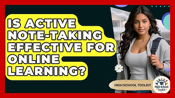 Is Active Note-Taking Effective For Online Learning? - High School Toolkit