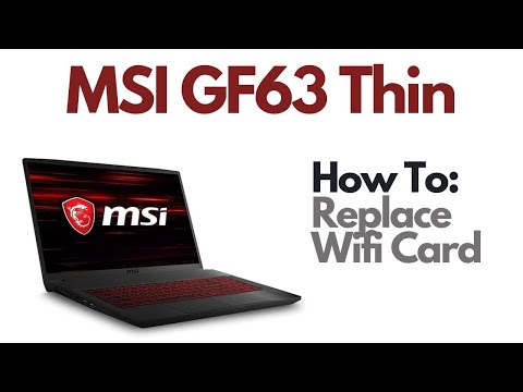 How To Replace Upgrade Wifi Card - MSI GF63 10SC Thin Gaming Laptop by Jammin Computers