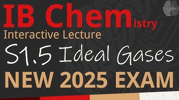 IB Chemistry S1.5  - Ideal Gases [SL/HL] - Interactive Lecture 2025-2033
