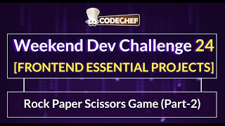 Rock Paper Scissors Game (Part-2) | Weekend Dev 24 | Frontend Essentials Project