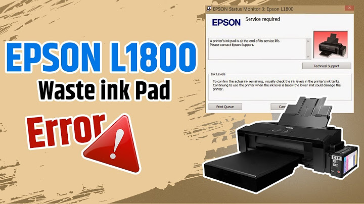 Sửa lỗi a printers ink pad is nearing epson l1800 năm 2024