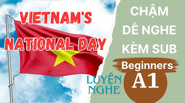 Luyện Nghe Tiếng Anh Cơ Bản A1 | Lễ Quốc Khánh | English Podcast