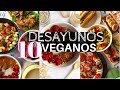 10 DESAYUNOS VEGANOS | Ideas Para No Sólo Comer Avena