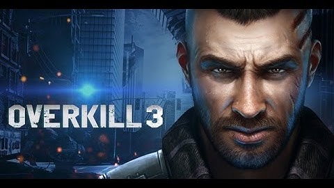 OVERKILL 3 FPS GAMEPLAY