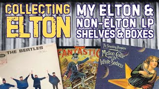 My Elton and NonElton Vinyl Shelves and Boxes (And a Tour of My NonElton Vinyl Collection)