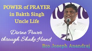 Power of Prayer in Bakth Singh Uncle Life | Bro Joseph Anandraj Banglore