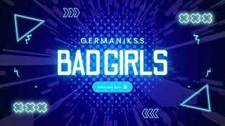 ELECTRO - BAD GIRLS (GRMNX) 2024 BEST MUSIC !!! STOP BOJKOT :)