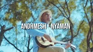 Download Lagu Andhmesh - Nyaman ( lirik lagu ) MP3 Download Lagu Andhmesh - Nyaman ( lirik lagu ) MP3