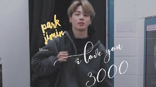 Park Jimin - I Love You 3000 [BTS FMV]