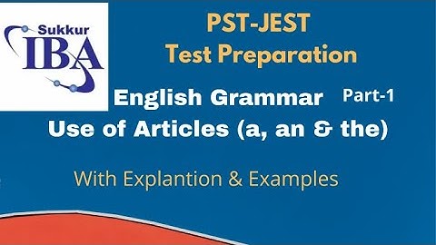 PST/JEST Test Preparation || English Grammar || Use Articles correctly | Explained in Urdu | Part 1
