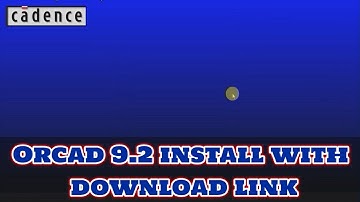 How to install and crack Orcad 9.2 ( with download link )