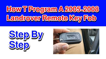 How T Program A 2005-2008 Landrover Remote Key Fob step By Step