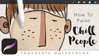 Watercolor Procreate Tutorial: How to Paint Chill People