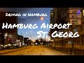 Driving in Hamburg *[From Hamburg Airport to St. Georg]*