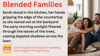 Learn English Through Story #30 💙 Blended Families 💙 Learn English Listening And Speaking