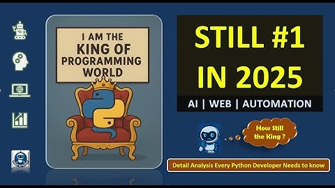 Python still the king in 2025 | How Python dominates | Detail Analysis | Future of Python