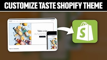 How To Customize Taste Shopify Theme 2025! (Full Tutorial)