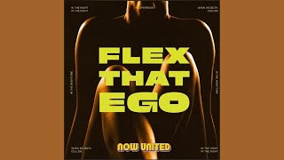 Now United - Flex That Ego