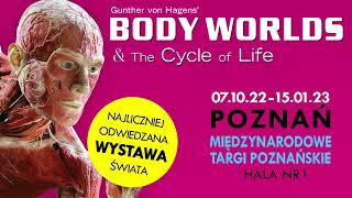 Wystawa Body Worlds &amp; The Cycle of Life w Poznaniu