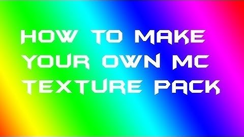 Minecraft:How To Make Your Own Texture Pack W/ Paint.net