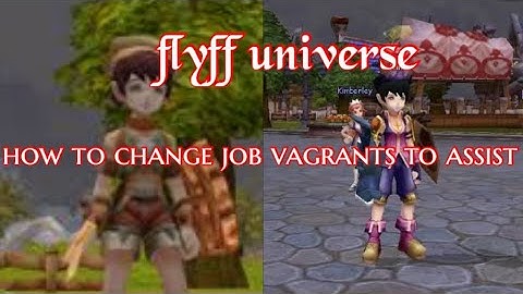 flyff universe| how to change job vagrant to  assist