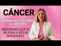 CÁNCER /REFLEXIONES QUE TE AYUDAN A SEGUIR AVANZANDO