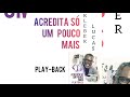 Acredita Só Um Pouco Mais Kleber Lucas Playback não oficial