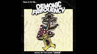 Juice - Demonic Frequency