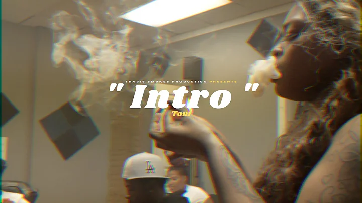 Toni - Intro (Official Music Video) Shot By Travis...