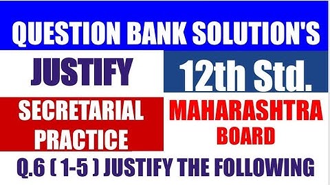 12th Std. Secretarial Practice Question Bank Solution of Q.6 (Justify)@COMMERCEACADEMIA