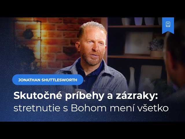 Skutočné zázraky, uzdravenie z rakoviny a osobné stretnutie s Bohom - Jonathan Shuttlesworth