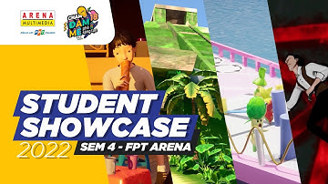 STUDENT SHOWCASE - SEM IV FPT ARENA 2022 | Đồ án 3D xuất sắc