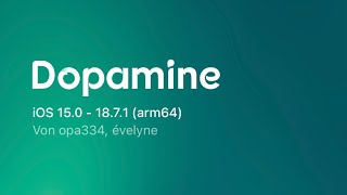 IOS 15.0-18.7.1 JAILBREAK (arm64) | Dopamine Jailbreak